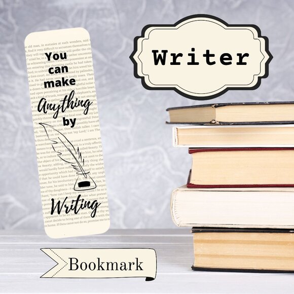 You Can Make Anything by Writing Book Page Bookmark, Bookish, Bookmarks - Picture 1 of 2